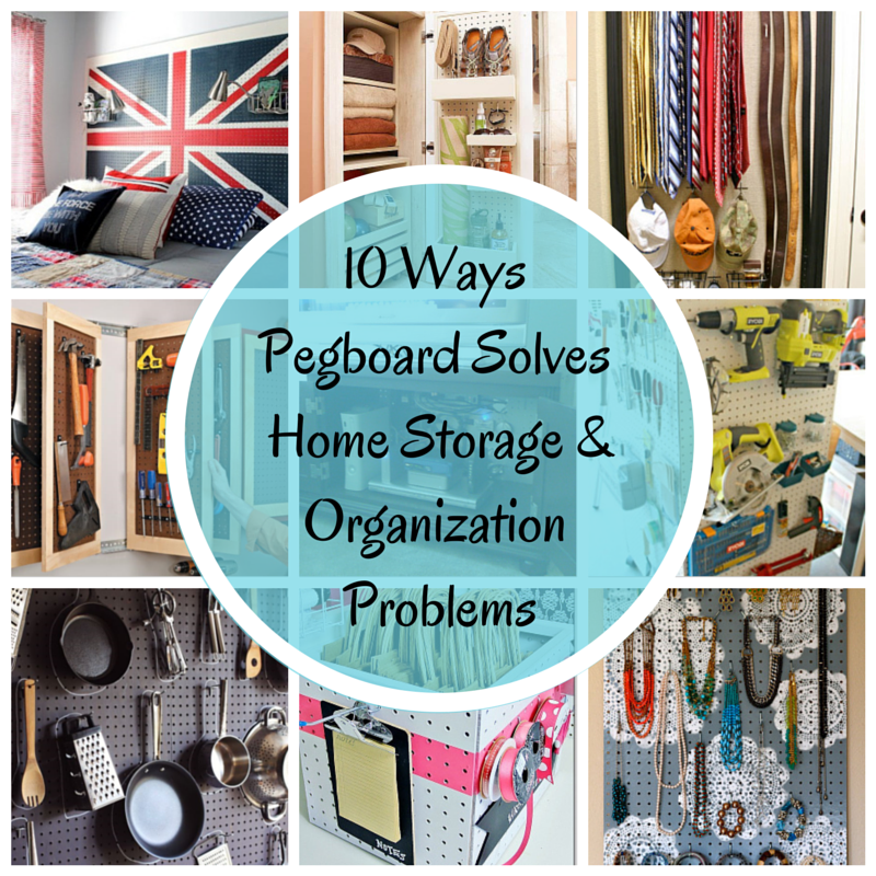 Pegging Home Storage_ 10 Ways to solve problems with Pegboard